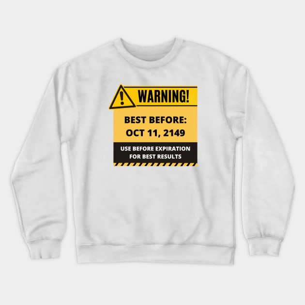 Funny Human Warning Label | Best Before Dating Joke | Humorous Sayings | Social Warnings Crewneck Sweatshirt by mschubbybunny